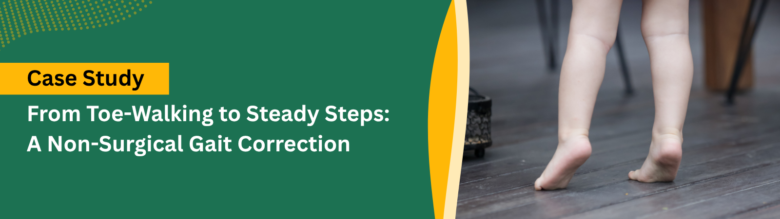 From Toe-Walking to Steady Steps A Non-Surgical Gait Correction - Milestone CDC From Toe-Walking to Steady Steps A Non-Surgical Gait Correction