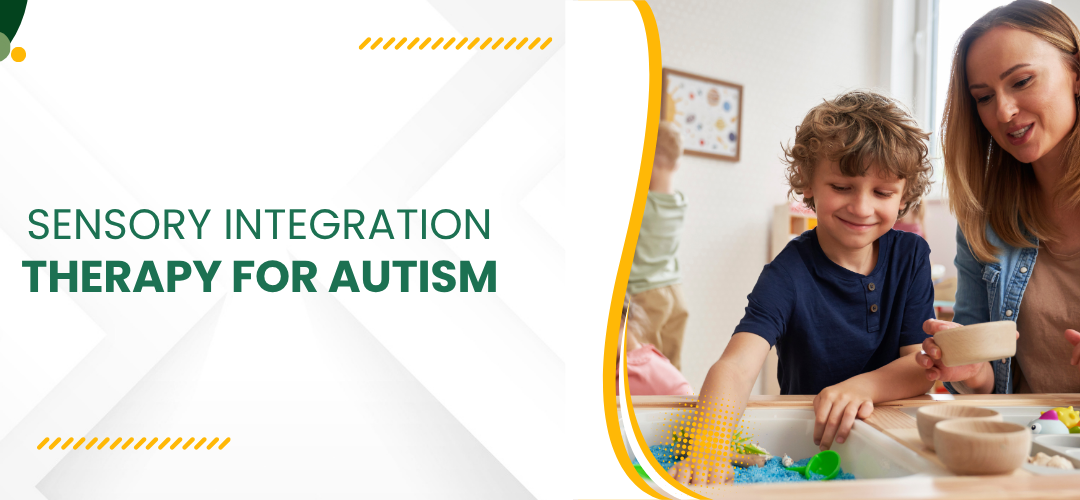 Sensory Integration Therapy for Autism