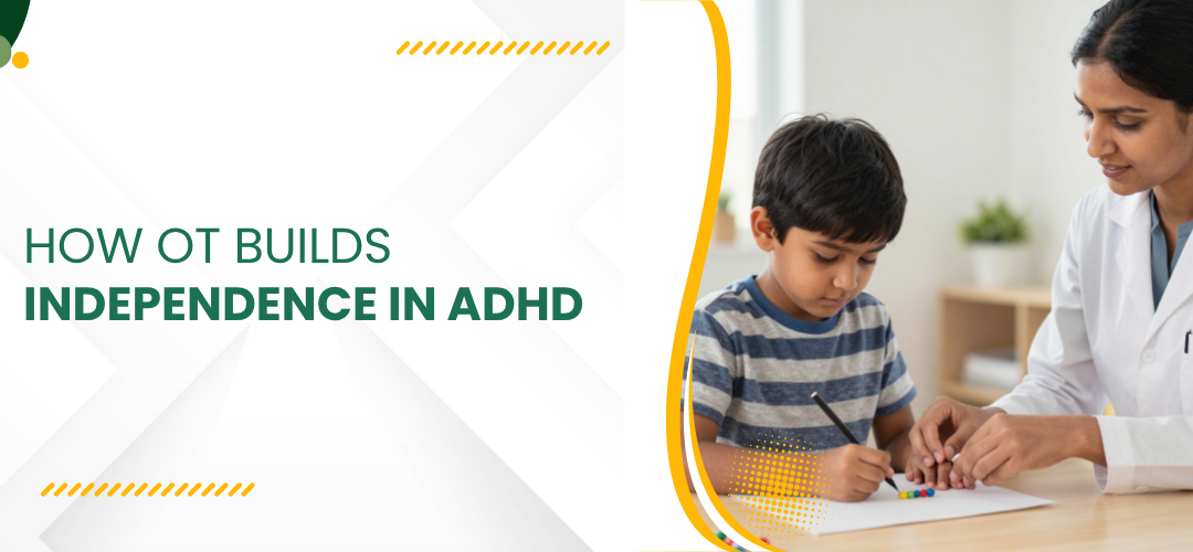 How OT Builds Independence in ADHD